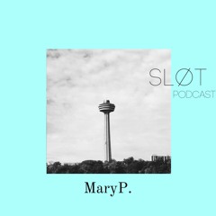 Sløt Podcast 013 - MaryP