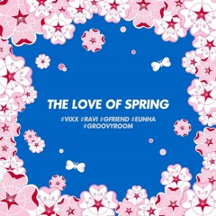 Eunha (GFRIEND), Ravi (VIXX) BLOSSOM (Prod. Groovyroom)