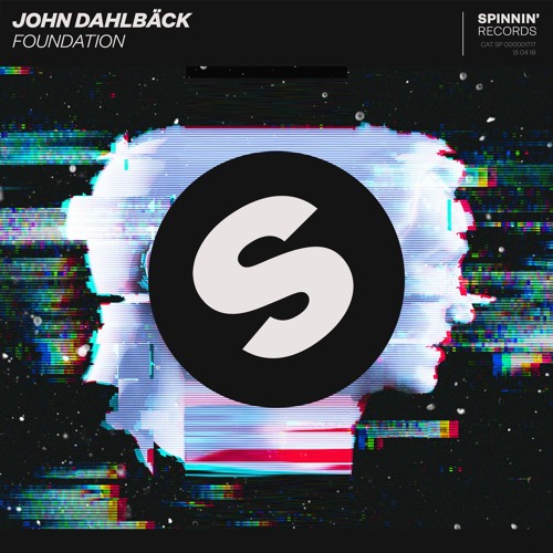 John Dahlbäck - Foundation [OUT NOW]