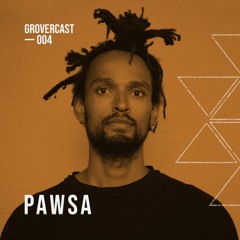 Groovercast | 004 PAWSA