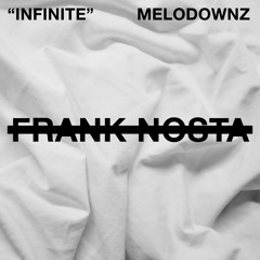 Melodownz - Infinite (Frank Nosta Flip)