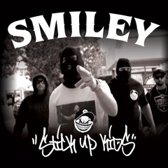 Smiley - Stick Up Kids