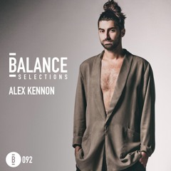 Balance Selections 092: Alex Kennon