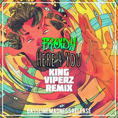 Froidy - Here 4 You (King Viperz Remix) [Free Download]