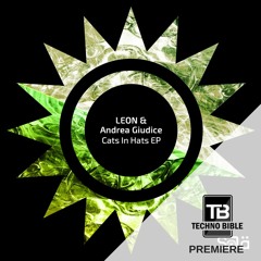 TB Premiere: Leon & Andrea Giudice - Cats In Hats [SOLA]