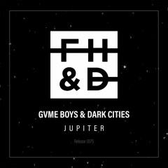 GVME BOYS, Dark Cities - Jupiter