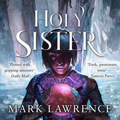Mark Lawrence book of the ANCESTOR. Lawrence m. "Holy sister". Holy sister