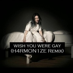 Future Bass || Billie Eilish - wish you were gay (H4RMON1ZE Remix)