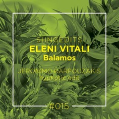 SHNGEDITS015 Eleni Vitali - Balamos (Jeronimo Karpouzakis Hypnotic Edit)FREE D/L