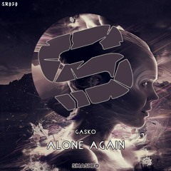 Gasko - Alone Again (Original Mix)[SR020][FREE DL]