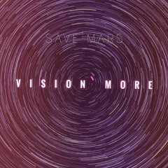 Vision More (Prod. @justsavemars)