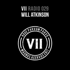 VII Radio 029 - Will Atkinson