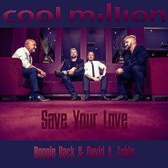 Cool Million Featuring Boogie Back & David A. Tobin - Save Your Love