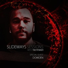 Tim Penner - Slideways Sessions 205 (With Dowden Guest Mix)