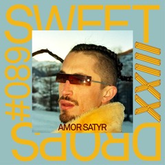 sweetdrops #089 w/ Amor Satyr