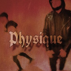 Physique (Prod. Ron Supreme)