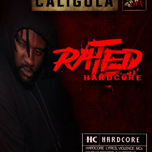 Caligula aka Cali Stylz - Rated Hardcore Album