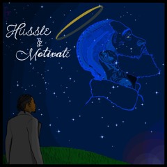 [ HUSSLE & MOTIVATE ]