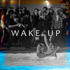 WAKE UP