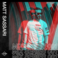 MIX SERIES 001: MATT SASSARI