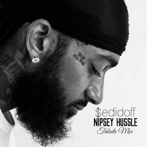 Stream Nipsey Hussle Tribute Mix By Sedidoff Listen Online For Free