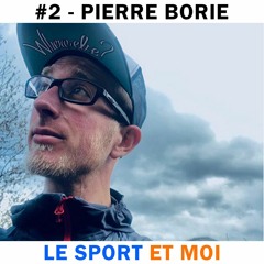 #2 - Pierre Borie : Coureur de l'Extrême dans les Pyrénées