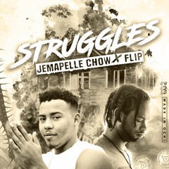 Jemappelle Chow X Flip - Struggle