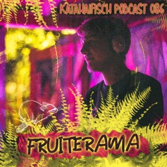 KataHaifisch Podcast 086 - Fruiterama