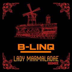 Lady Marmalade (remix by B-LINQ) (Christina Aguilera)