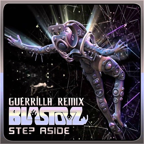 Blastoyz - Step Aside (Guerrilla Remix) BUY = FREE DOWNLOAD