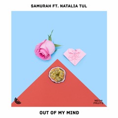 Samurah - Out Of My Mind (ft. Natalia Tul)