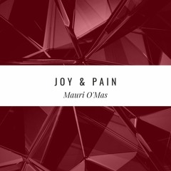 Mauri O'Mas - Joy & Pain