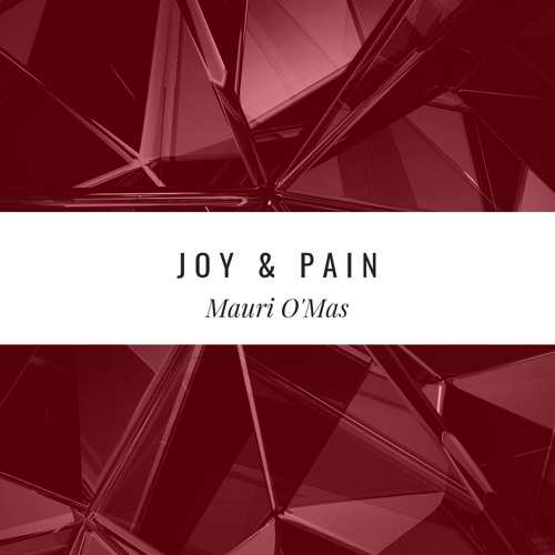 Mauri O'Mas - Joy & Pain