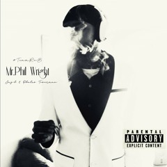 Mr.Phil Wright (Prod. WIL PHIL)