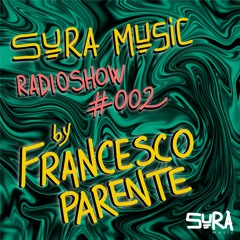 SURA Music Radioshow #002 by Francesco Parente