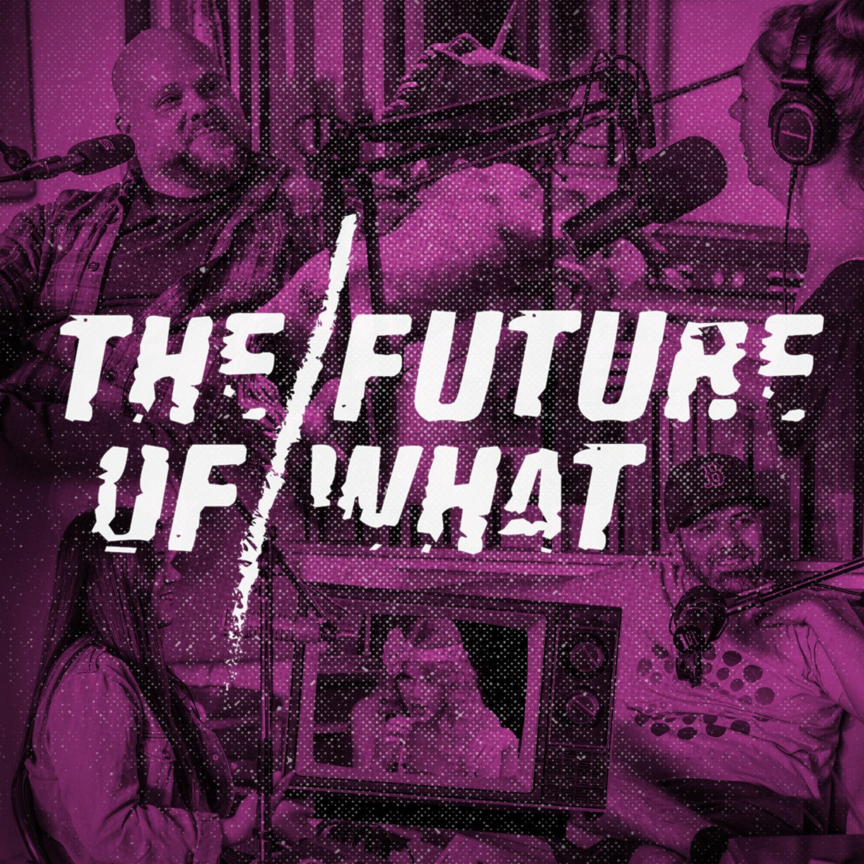 The Future of What