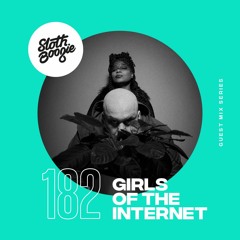 SlothBoogie Guestmix #182 - Girls Of The Internet