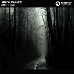 Mitch Parker - Route 666 [Spinnin' Records Talent Pool]