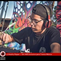 Reality Ripper / Set #98 exclusivo para Trance México