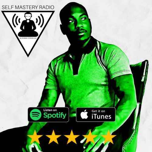 Episode 408 - How to Go to a New Level in Life - Self Mastery Radio by Robbie Cornelius