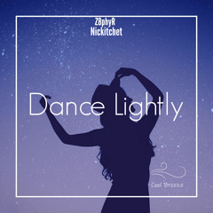 Z8phyR & Nickitchet - Dance Lightly