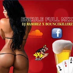 Encule FULL MIX YXY 105.7 RADIO (DJ Ramirez & Bouncekillerz) FREE!!!