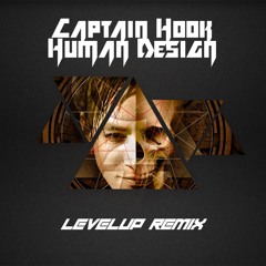 Captain Hook - Human Design (LevelUp Remix)