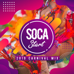 Soca Start I 2019 Carnival Mix l Machel Montano, Kes, Bunji Garlin, Destra Garcia & Motto