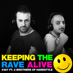 KTRA Episode 367 feat. 2 Brothers of Hardstyle
