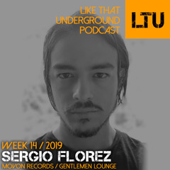 WEEK-14 | 2019 LTU-Podcast - Sergio Florez
