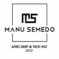Afro Deep & Tech #10 (2k19)