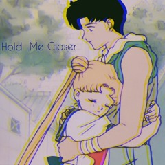 hold me closer