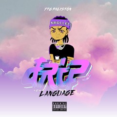 YTG PALISTON - Drip Language🌊 Prod . Neww Eraa