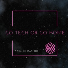 Thandi Draai Pioneer Radio Mix (GO TECH OR GO HOME)
